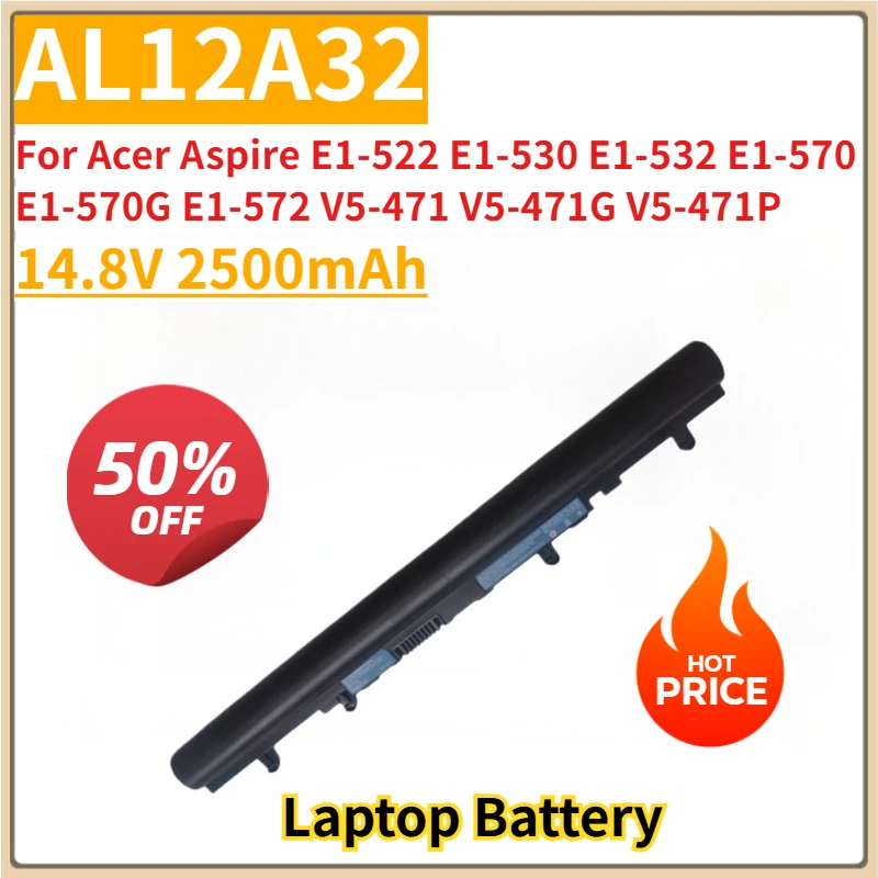 

New Replacement Battery 14.8V 2500mAh AL12A32 For Acer Aspire E1-522 E1-530 E1-532 E1-570 E1-570G E1-572 V5-471 V5-471G V5-471P