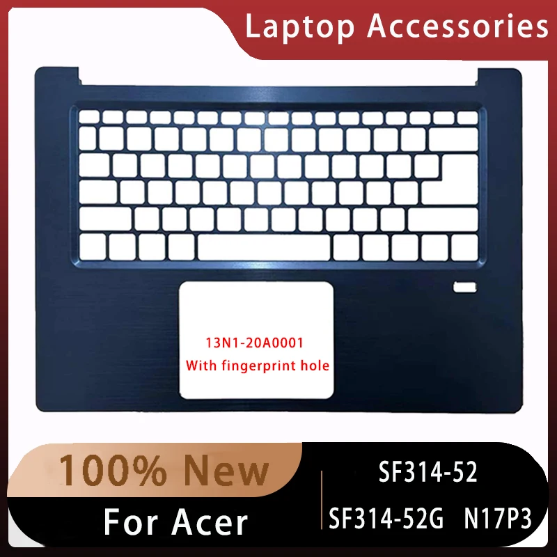 New For Acer SF314-52 SF314-52G N17P3;Replacemen Laptop Accessories Palmrest 13N1-20A0001