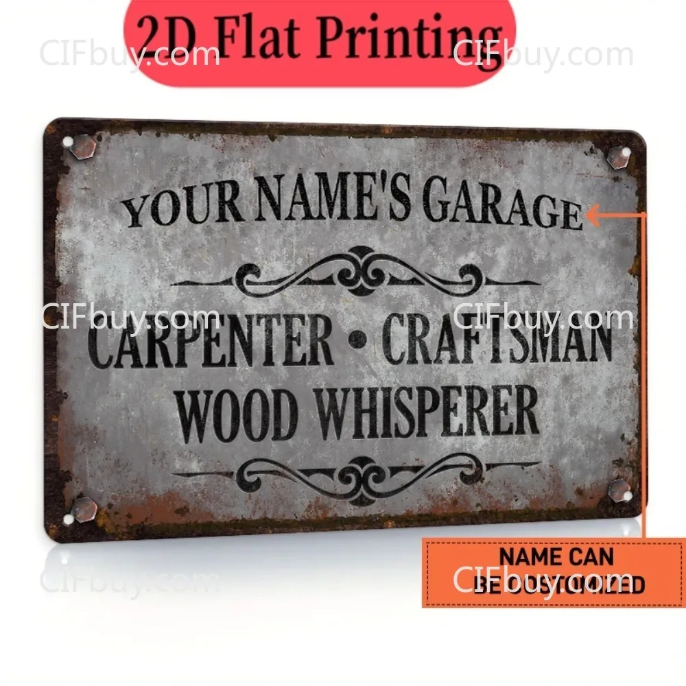 Custom Name Garage Carpenter Craftsman Wood Whisperer Metal Sign 1pc [2D Flat] For Indoor Wall Ornament Decor