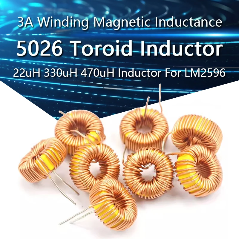 5Pcs 5026 Toroid Inductor 3A Winding Magnetic Inductance 22uH 33uH 47uH 5647uH 100uH 220uH 330uH 470uH Inductor For LM2596