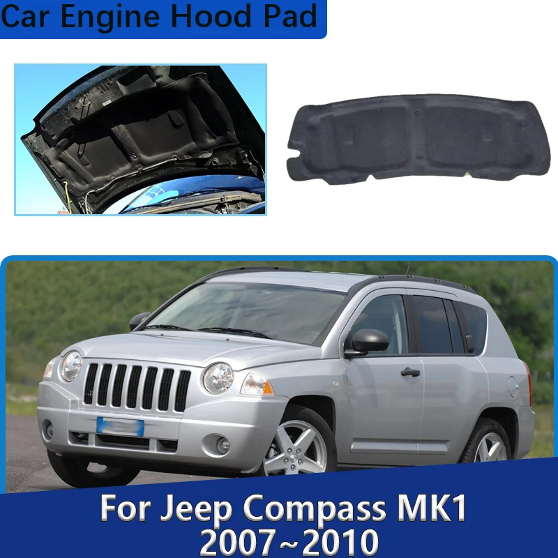 

For Jeep Compass MK1 2007 2008 2009 2010 Front Hood Lining Sound Insulation Mats Thermal Absorption Cotton Pads Car Accessories