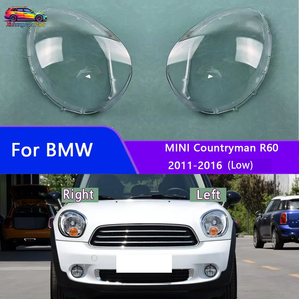 For BMW MINI Countryman R60 2011-2016 （Low） Lamp Cover Headlamp Shell Transparent Lampshade Headlight Shade Lens Plexiglass