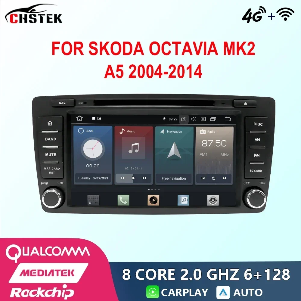 CHSTEK 2 Din Car Radio Android 12 For Skoda Octavia Mk2 A5 2004-2014 Qualcomm DVD GPS CarPlay WIFI 4G Bluetooth DSP Auto Stereo