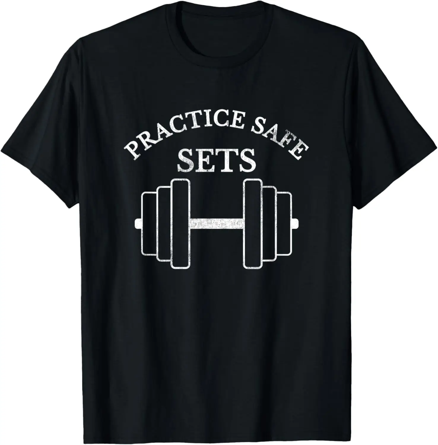 Funny Distressed Practice Safe Sets Dumbbell TShirt