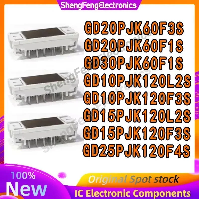 

Модули GD20PJK60F3S, GD20PJK60F1S, GD30PJK60F1S, GD10PJK120F3S, GD15PJK120F3S, GD25PJK120F4S, GD10PJK120L2S, GD15PJK120L2S в наличии