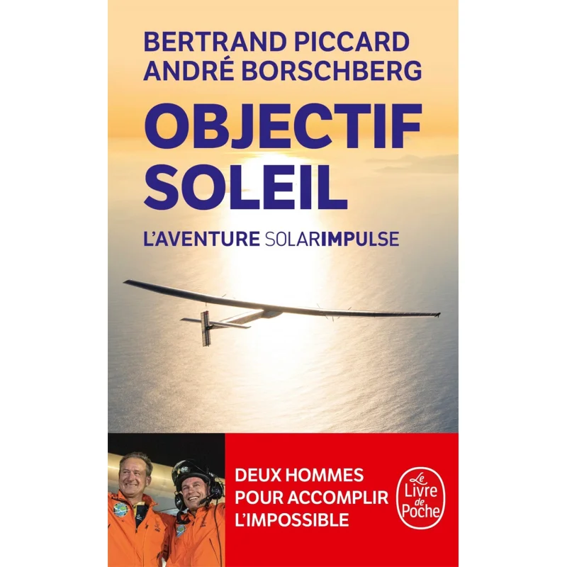 Objectif Soleil  Laventure Solar Impulse Bertrand Piccard Le Livre De Poche 9782253009467 Book
