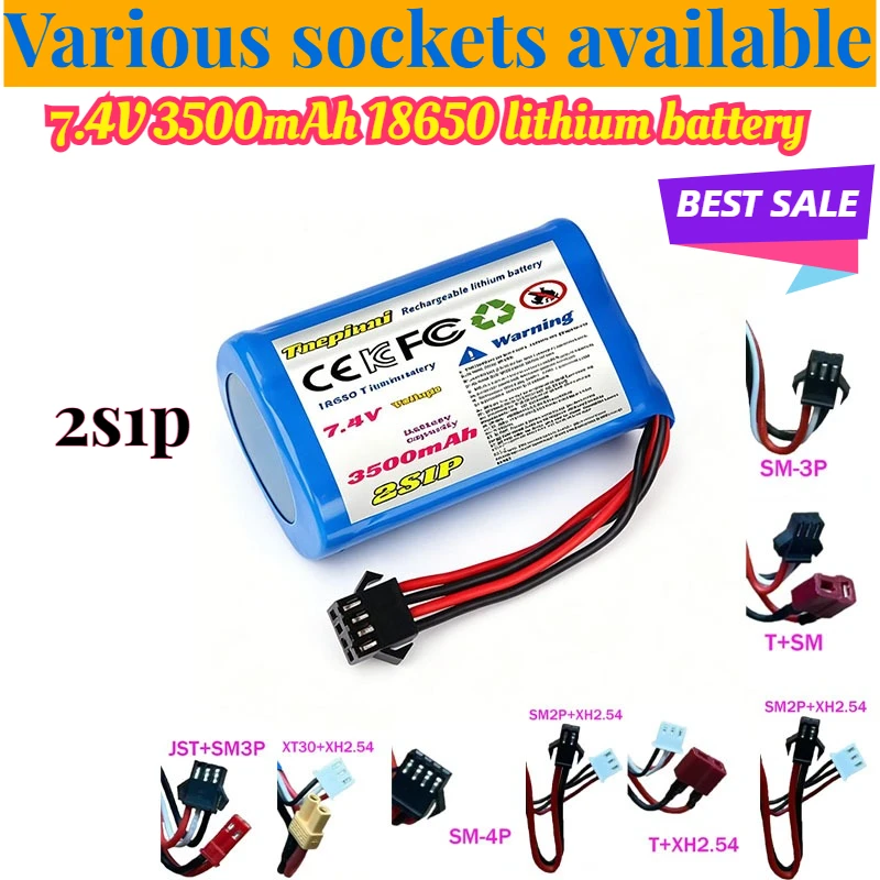 

2S1P 7.4V 3500mAh 18650 lithium battery JST/T/SM2P/SM3P/SM4P/XT30/XH2.54 socket, electric remote control boat, toy racing car