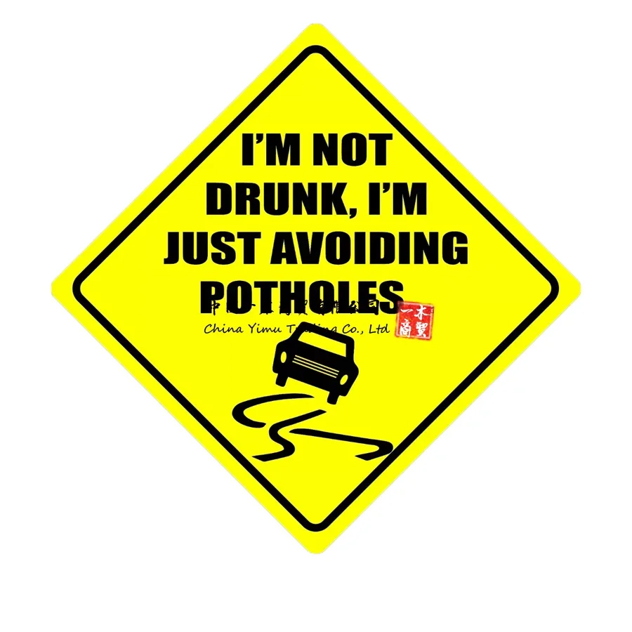 I'm Not Drunk I'm Avoiding Potholes Car Sticker Safety Bumper sign, Decal, Van