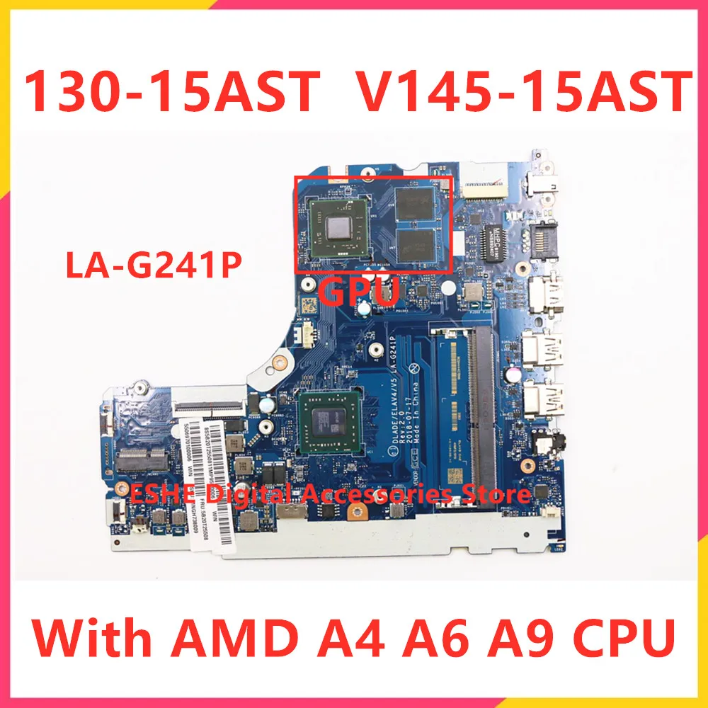 For Lenovo V145-15AST 130-15AST Laptop Motherboard LA-G241P With AMD A4 A6 A9 CPU 5B20T25508 5B20R34468 5B20T25481 5B20T25488