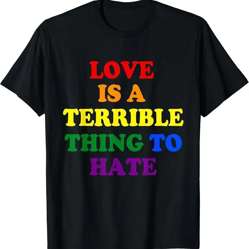 

Футболка Gay Lgbt Love Is A Terrible Thing To Hate