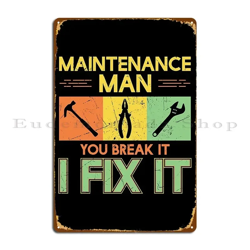 Funny You Break It I Fix It Metal Sign Design Decoration Bar Customize Retro Tin Sign Poster