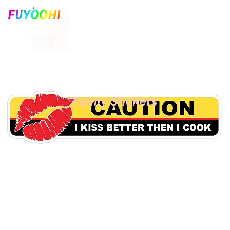 

FUYOOHI Caution I Kiss Better Then I Cook Car Sticker Creativite Windows Decal ScratchProof Sunscreen Decor