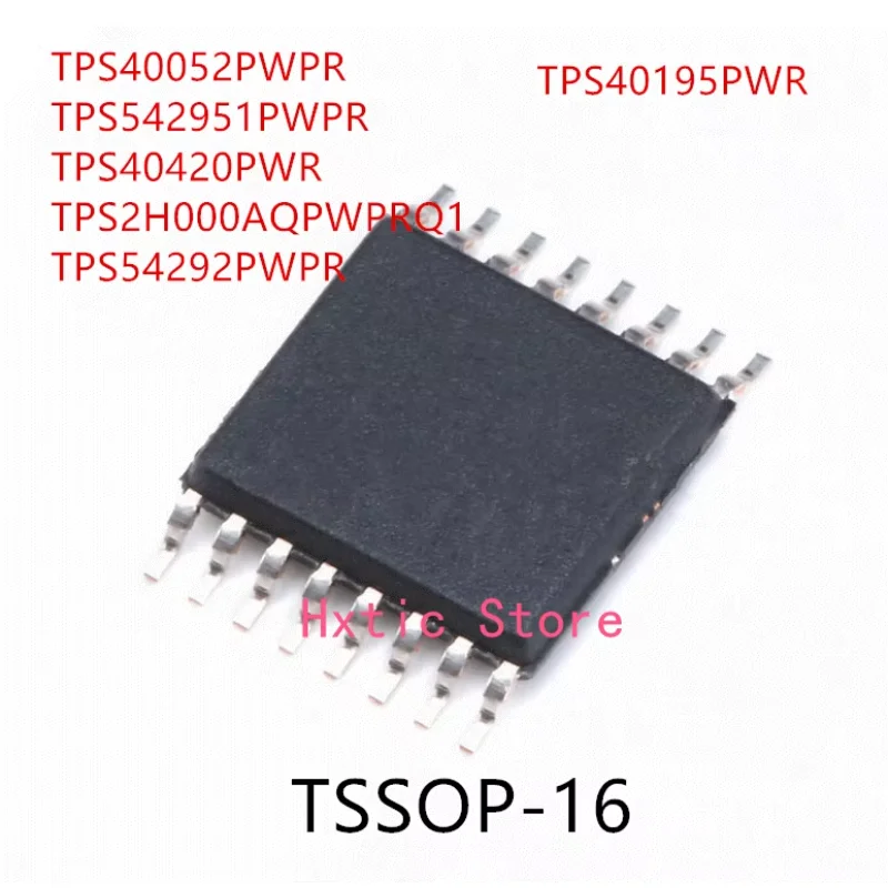 10PCS TPS40052PWPR TPS542951PWPR TPS40420PWR TPS2H000AQPWPRQ1 TPS54292PWPR TPS40195PWR TSSOP-16