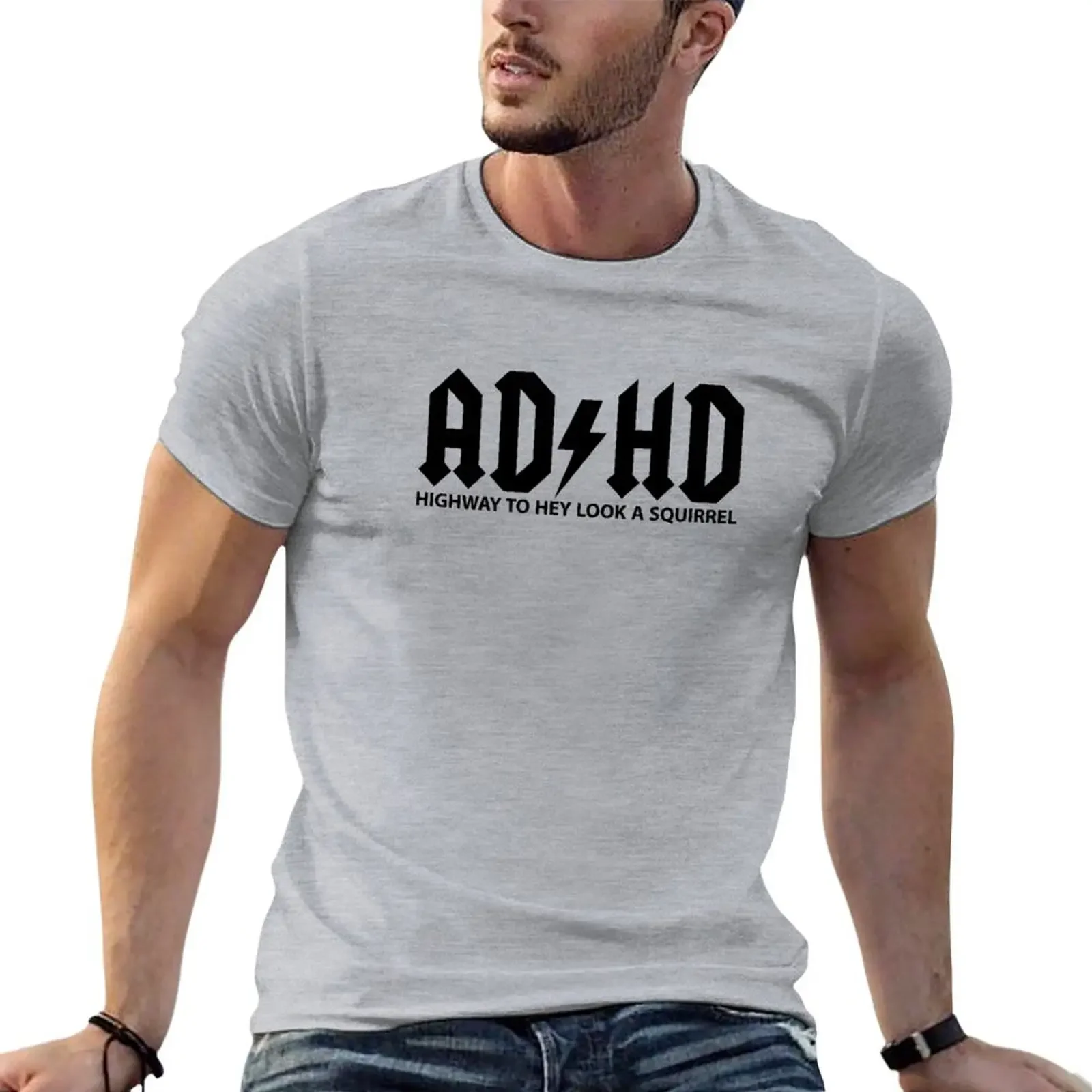 ADHD Highway To Hey Look A Squirrel T-shirt vintage blacks summer clothes oversizeds plain t shirts men