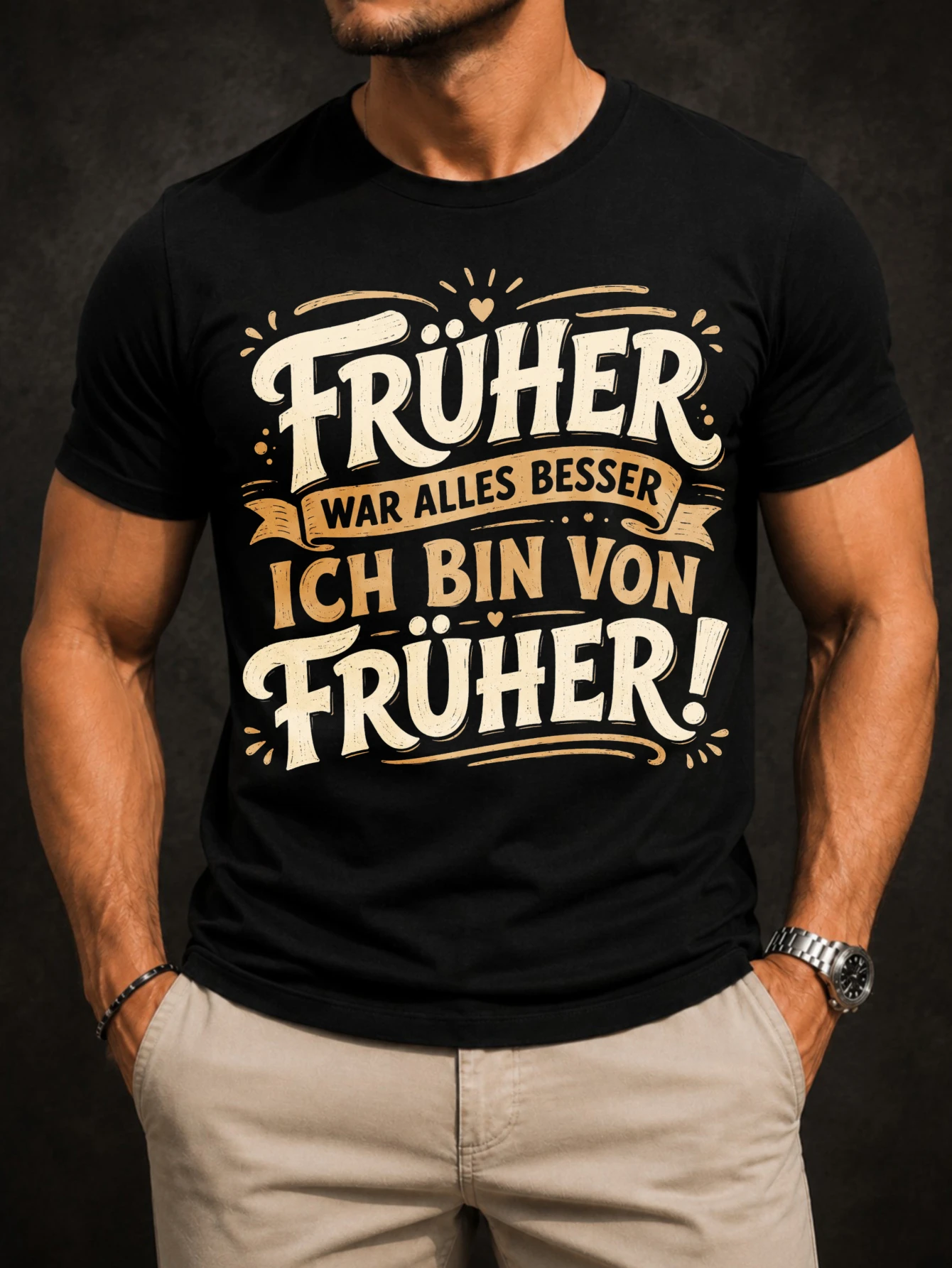 Fruher War Alles Besser Graphic with ornate cream typography hearts and Ich Bin Von Fruher German  Unisex All T-Shirt