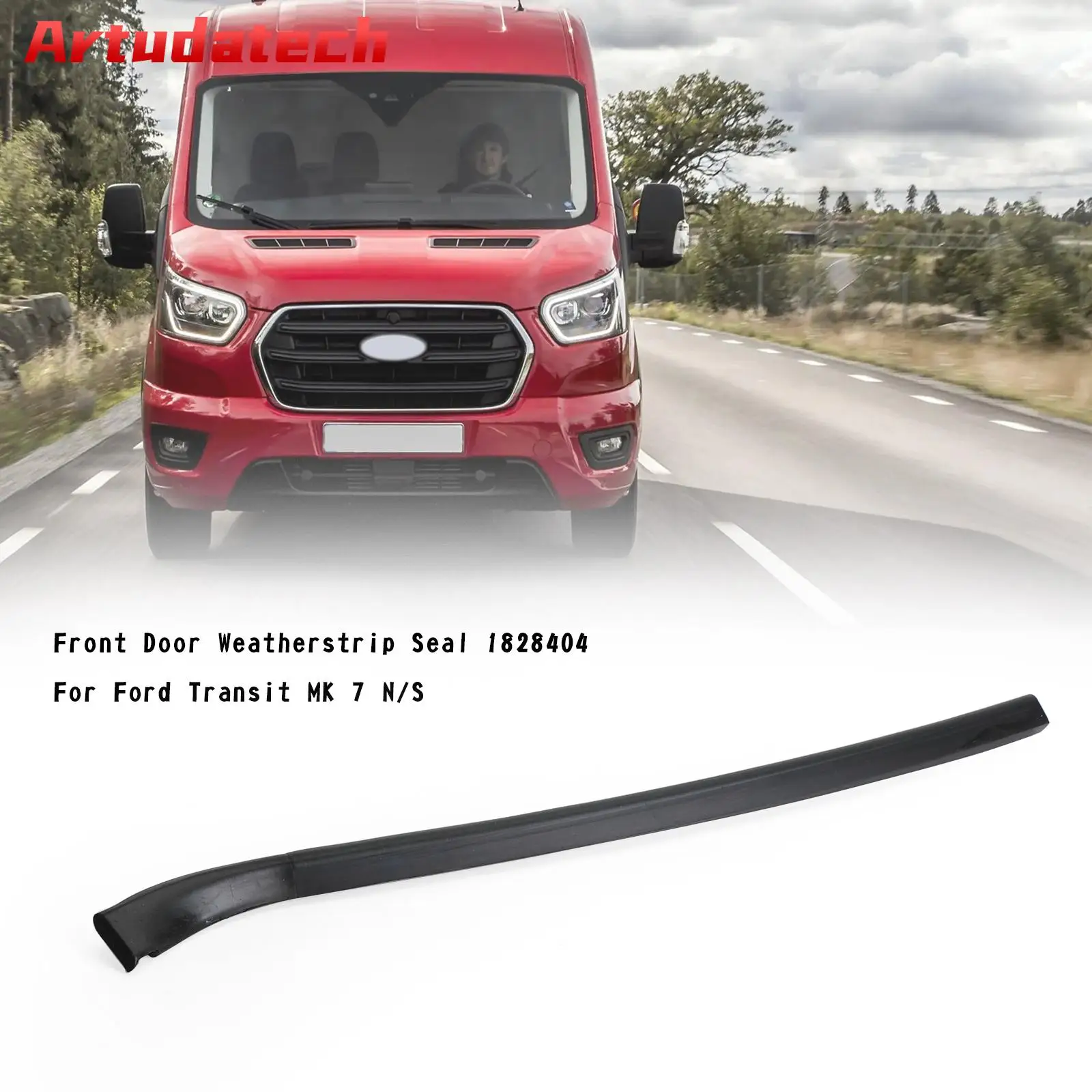 

Artudatech Front Door Weatherstrip Seal 1828404 For Ford Transit MK 7 N/S Car Accessories