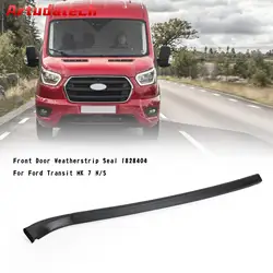 Artudatech Front Door Weatherstrip Seal 1828404 For Ford Transit MK 7 N/S Car Accessories