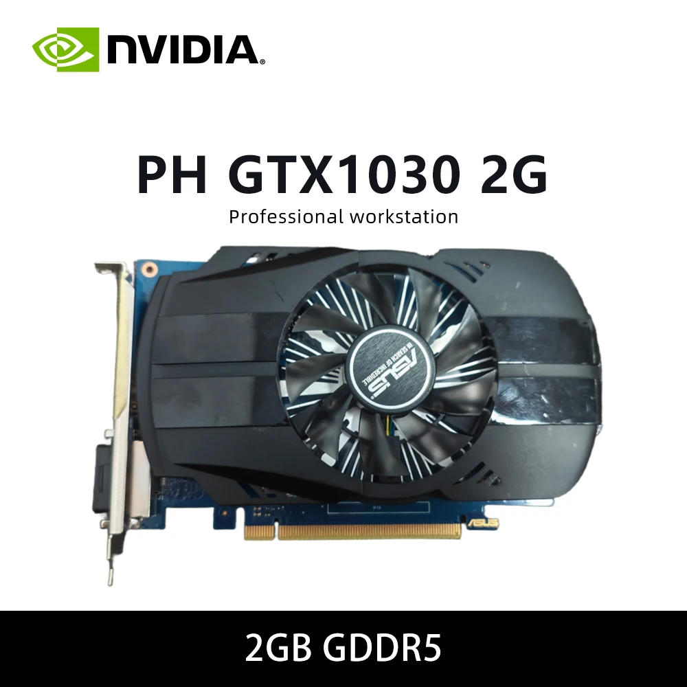 بطاقة رسومات مكتب GeForce GT 1030 2GB GDDR4 & GT1030 2G BRK & GTX1030 2G HDMI/D-sub بمروحة واحدة منخفضة المستوى ITX صامتة 20 وات TDP