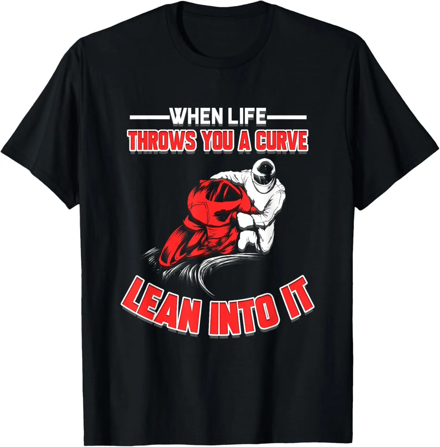 

Motorcycle Club Rider Motorcyclist Gift Motocross Quote T-Shirt Motorcycle