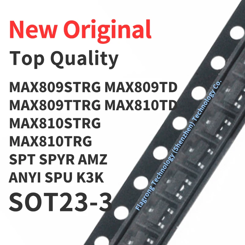 100 Pieces MAX809STRG MAX809TD MAX809TTRG MAX810TD MAX810STRG MAX810TRG SPT SPYR AMZ ANYI SPU K3K SOT23-3 Chip IC