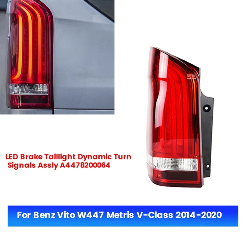 

Flowing Rear LED Brake Taillight Assly For Benz Vito W447 Metris V-Class 2014-2020 Dynamic Turn Signal