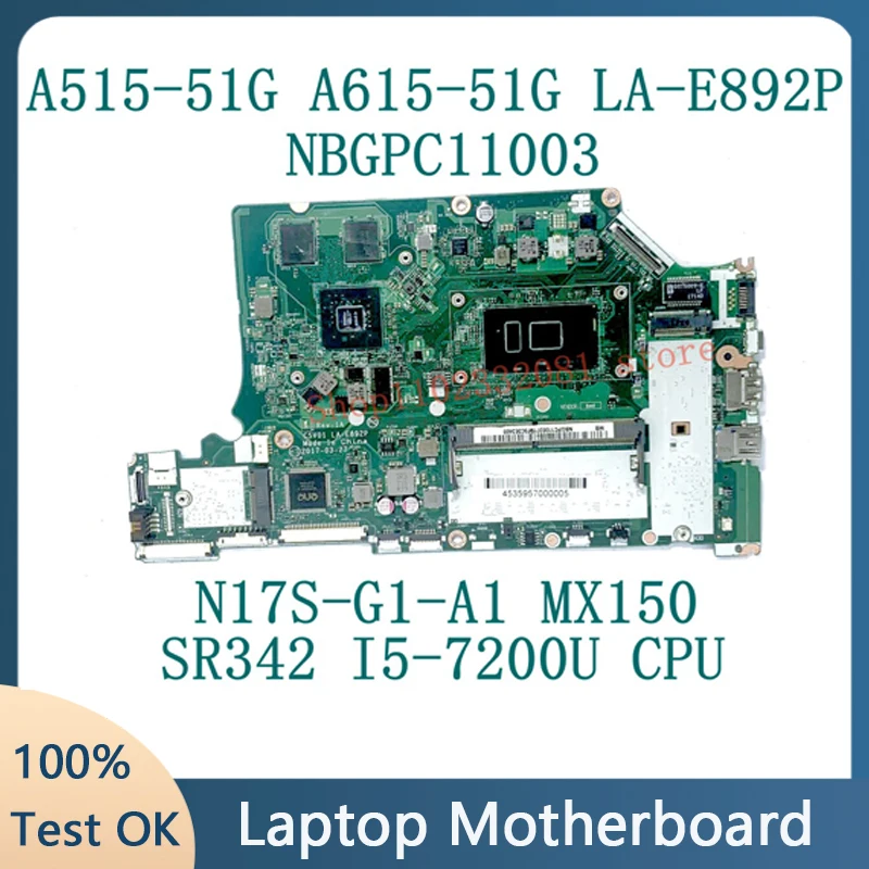 C5V01 LA-E892P Mainboard For ACER A515-51G A615-51G Laptop Motherboard NBGPC11003 With SR342 I5-7200U CPU MX150 100% Tested Good