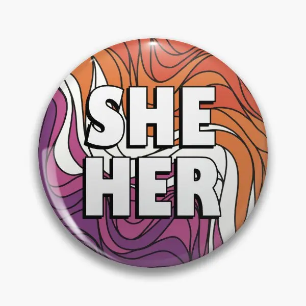 She Her Pronoun Badge On Lesbian Pride C  Soft Button Pin Badge Clothes Lapel Pin Metal Gift Decor Women Creative Cute Lover Hat