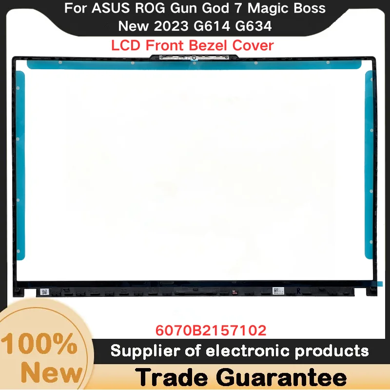جديد لـ Asus ROG Strix 7 G16 G614 G614J G614JV G634 LCD غطاء الحافة الأمامية B Shel 6070B2157102