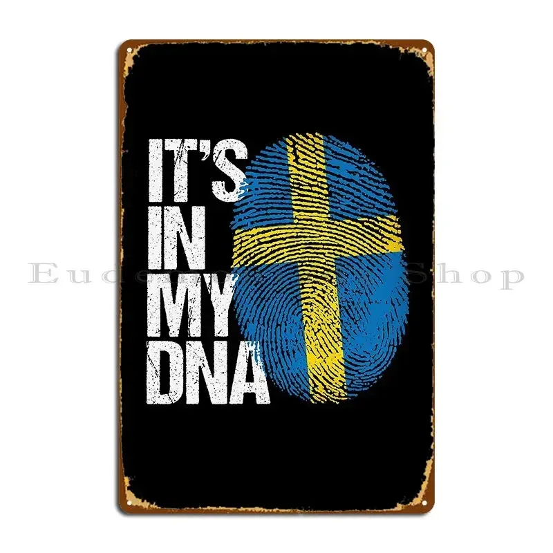 Sweden Its In My Dna Gift For Swedish From Sweden Sweden Dna Metal Plaque Poster Vintage Vintage Customized Tin Sign Poster
