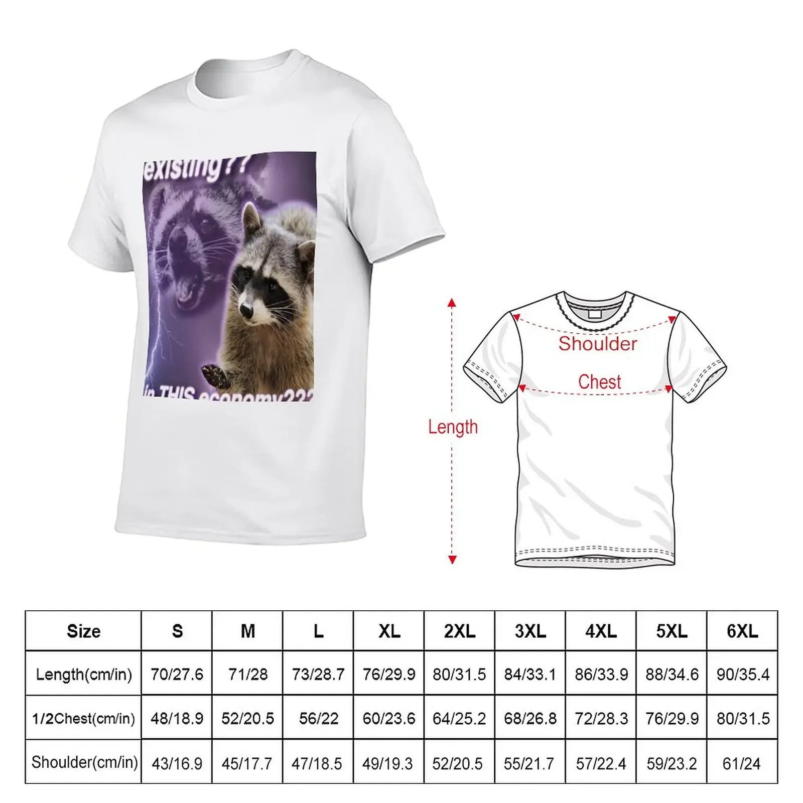 New Existing?? In this economy??? - funny raccoon quotes T-Shirt oversized graphic tee custom shirt anime men clothes