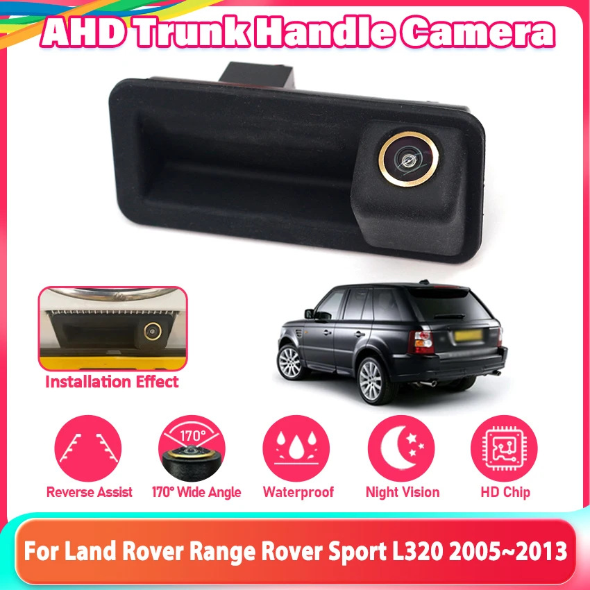 Car Trunk Handle Rear View Camera For Land Rover Range Rover Sport L320 2005~2007 2008 2010 2012 2013 AHD Back Up Reverse Camera