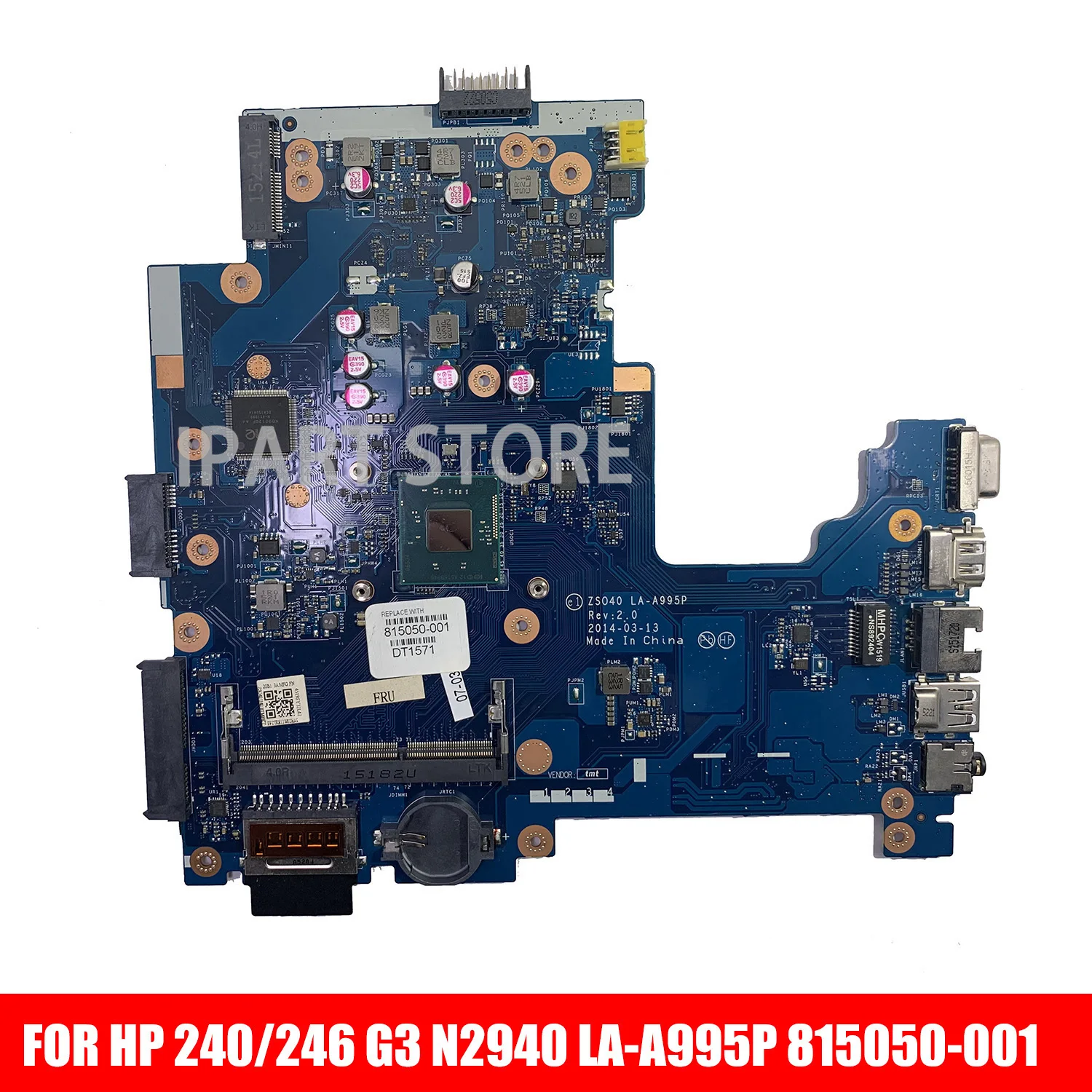 

ZSO40 LA-A995P For HP 240/246 G3 Laptop Notebook PC Motherboard Mainboard 815050-001 815050-501 815050-601 N2940 CPU UMA