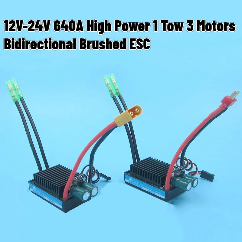 Bidirectional Brushed ESC 12V-24V Voltage 640A860A High Power Dragnet Boat ESC 4mm Single/Dual Plug+T/XT60 Plug 1 Tow 3 Motors