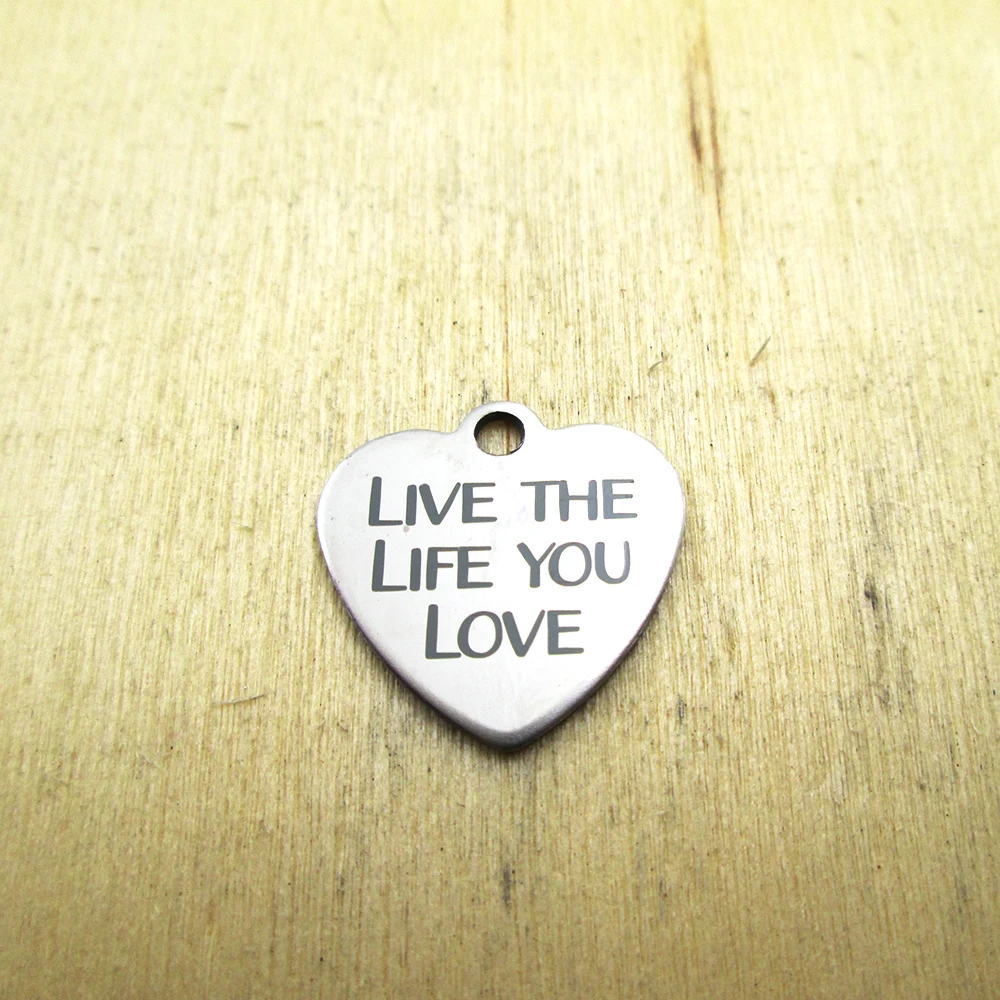 20pcs--live the life you love   stainless steel charms - Laser Engraved - Customized - DIY Charms Pendants