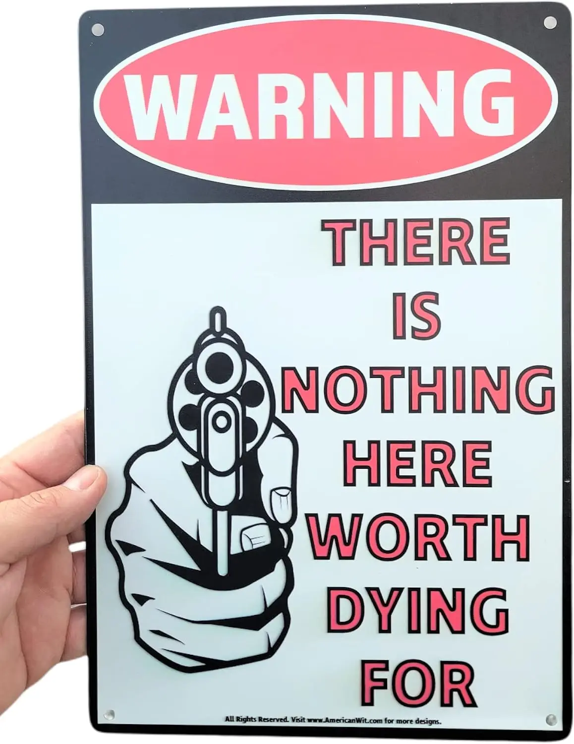 AMERICAN WIT 8 x 12 Metal Tin Sign (Warning There is Nothing HERE Worth Dying for) Classic Warning Sign Look--Tin Sign