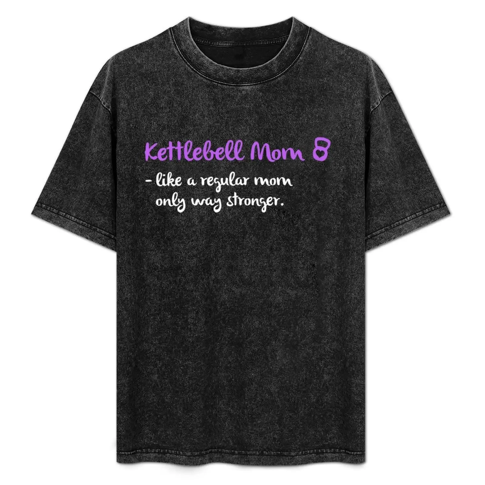 

Strong Kettlebell Mom Gift T-Shirt tshirts personalised essential t shirt T-shirts oversize oversizeds mens white t shirts