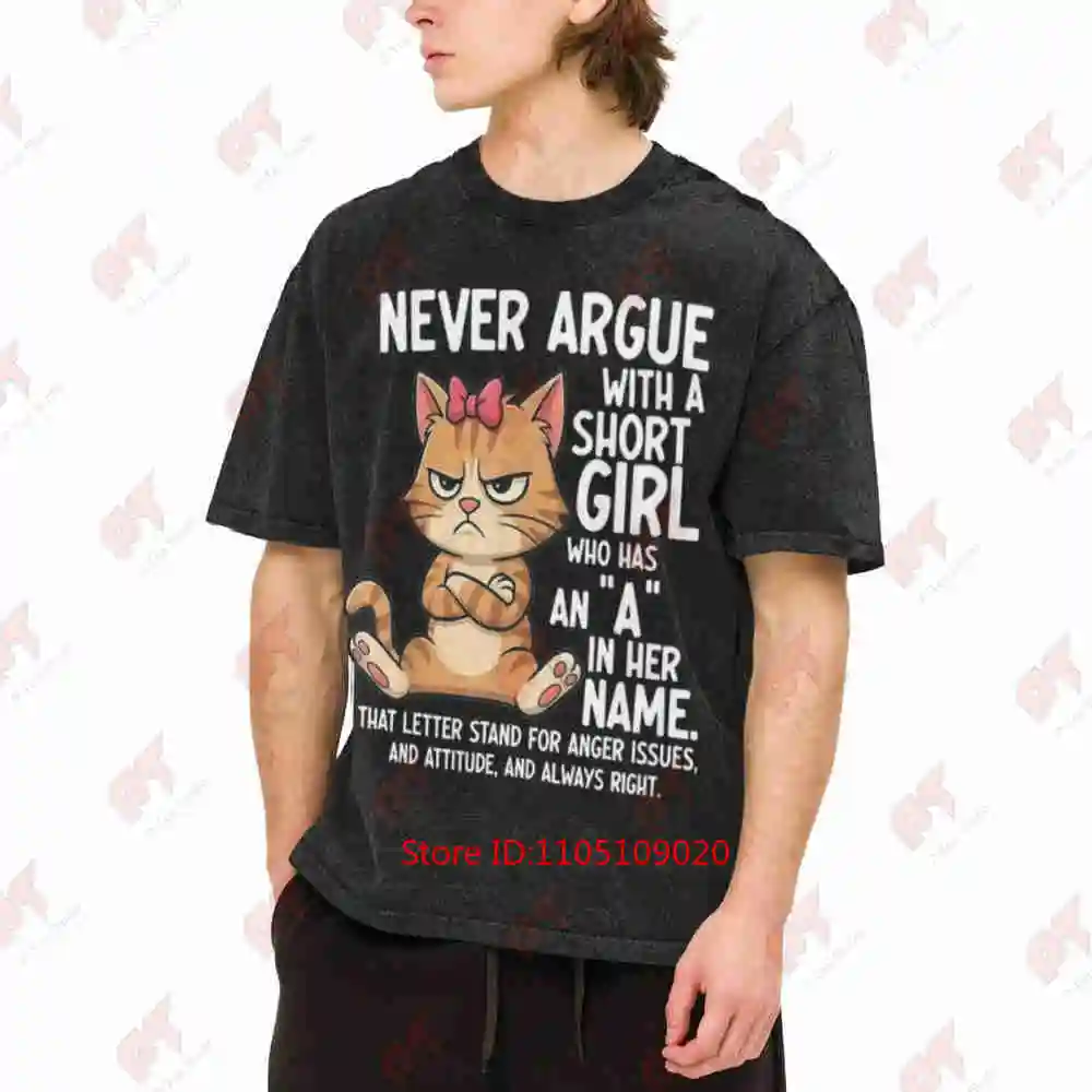 Never Argue With A Girl Who Has An In Her Name Cat Angry Tabby Vintage Washed Tee Pure Cotton T-Shirt