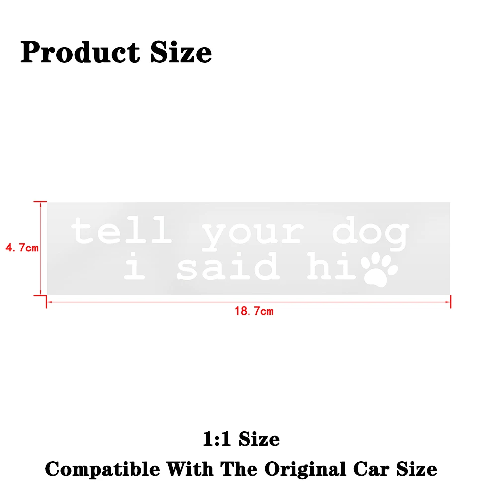 Car Tell Your Dog I Said Hi Rear Windshield Pet Window Windscreen Waterproof Sticker Decal for Universal Vehicle Models PVC