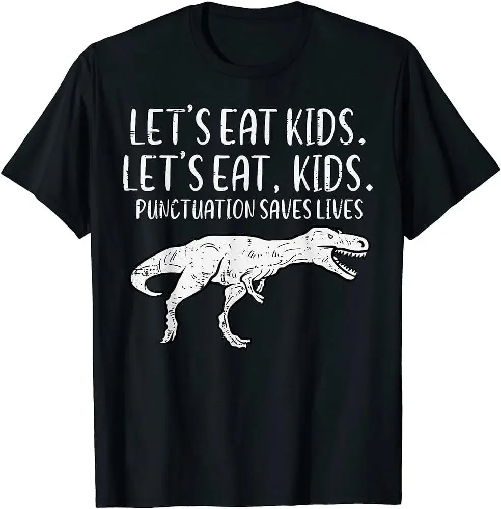 Lets Eat Kids Punctuation Saves Lives Dino Funny Teacher Men T-Shirt long or short sleeves