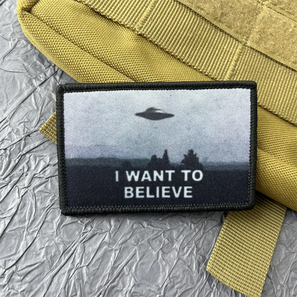 I Want To Believe Printing Stickers for Clothes Military Tactical Patches Backpack Emblem Hook and Loop Emblem Appliques