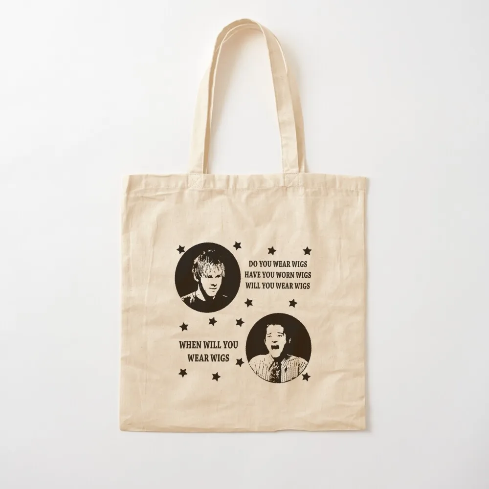 DO YOU WEAR WIGS? HAVE YOU WORN WIGS? WILL YOU WEAR WIGS? WHEN WILL WEAR WIGS Tote Bag