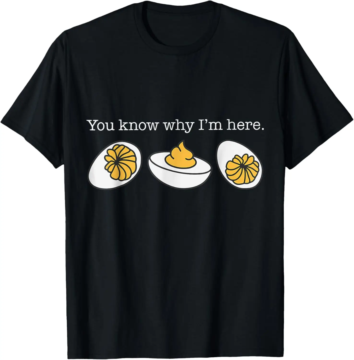 

Retro Thanksgiving Dinner You Know Why I'm Here Deviled Egg T-Shirt