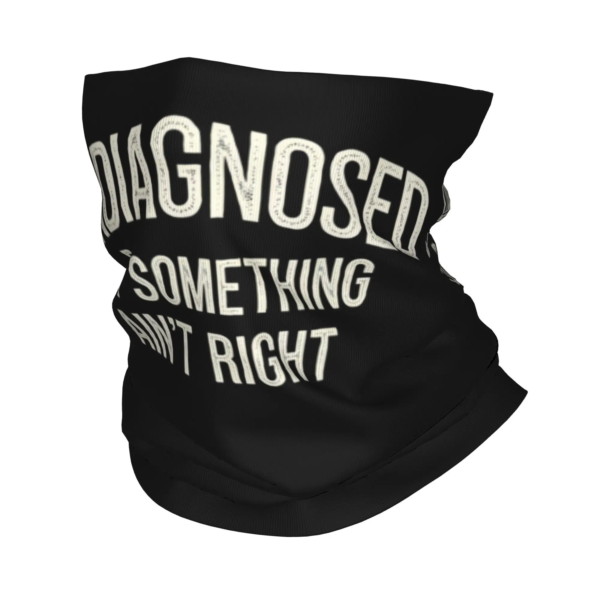 Undiagnosed But Something Ain't Right Bandana Neck Cover Balaclavas Wrap Scarf Printed Saying Funny Headband Riding Unisex Adult