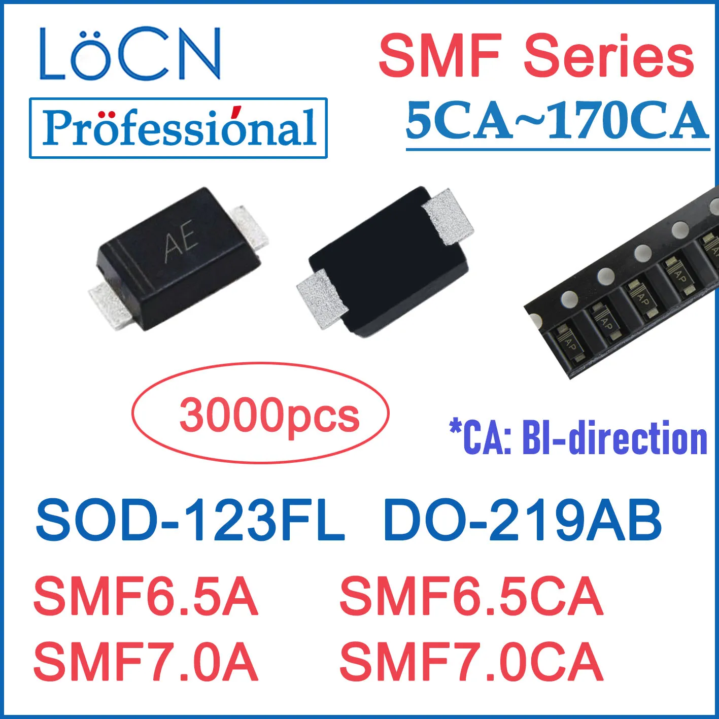 LOCN 3000PCS SMF6.5A SMF6.5CA SMF7.0A SMF7.0CA SOD-123FL DO-219AB SMF SMF6V5A SMF6V5CA SMF7V0A SMF7V0CA ESD DIODE High quality