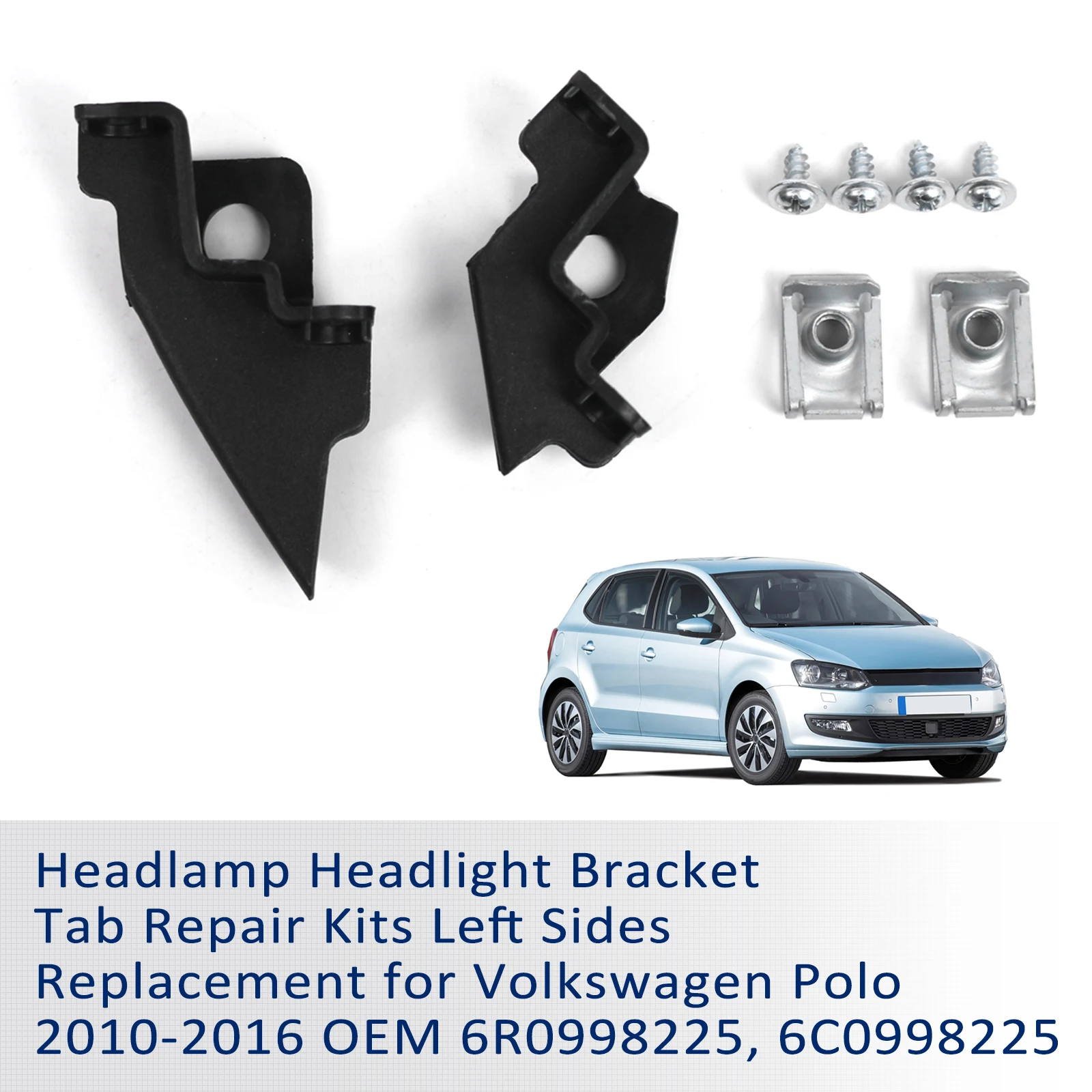 Headlamp Headlight Bracket Tab Repair Kits Left Sides Replacement for Volkswagen Polo 2010-2016 OEM 6R0998225, 6C0998225