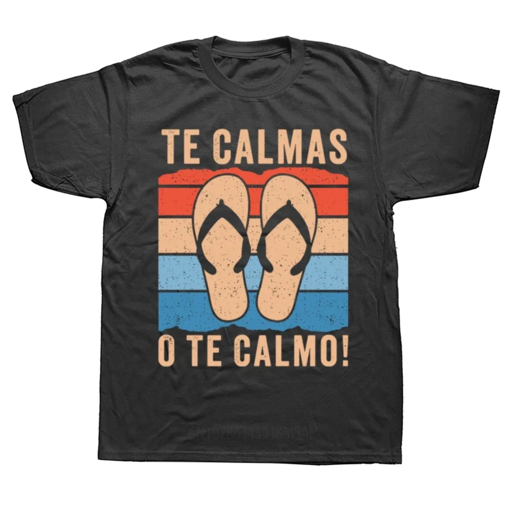 Funny Mother Mom Expression Te Calmas O Te Calmo T Shirts Cotton Euro Size O-Neck Daily Casual Oversized Unisex Spanish Tees