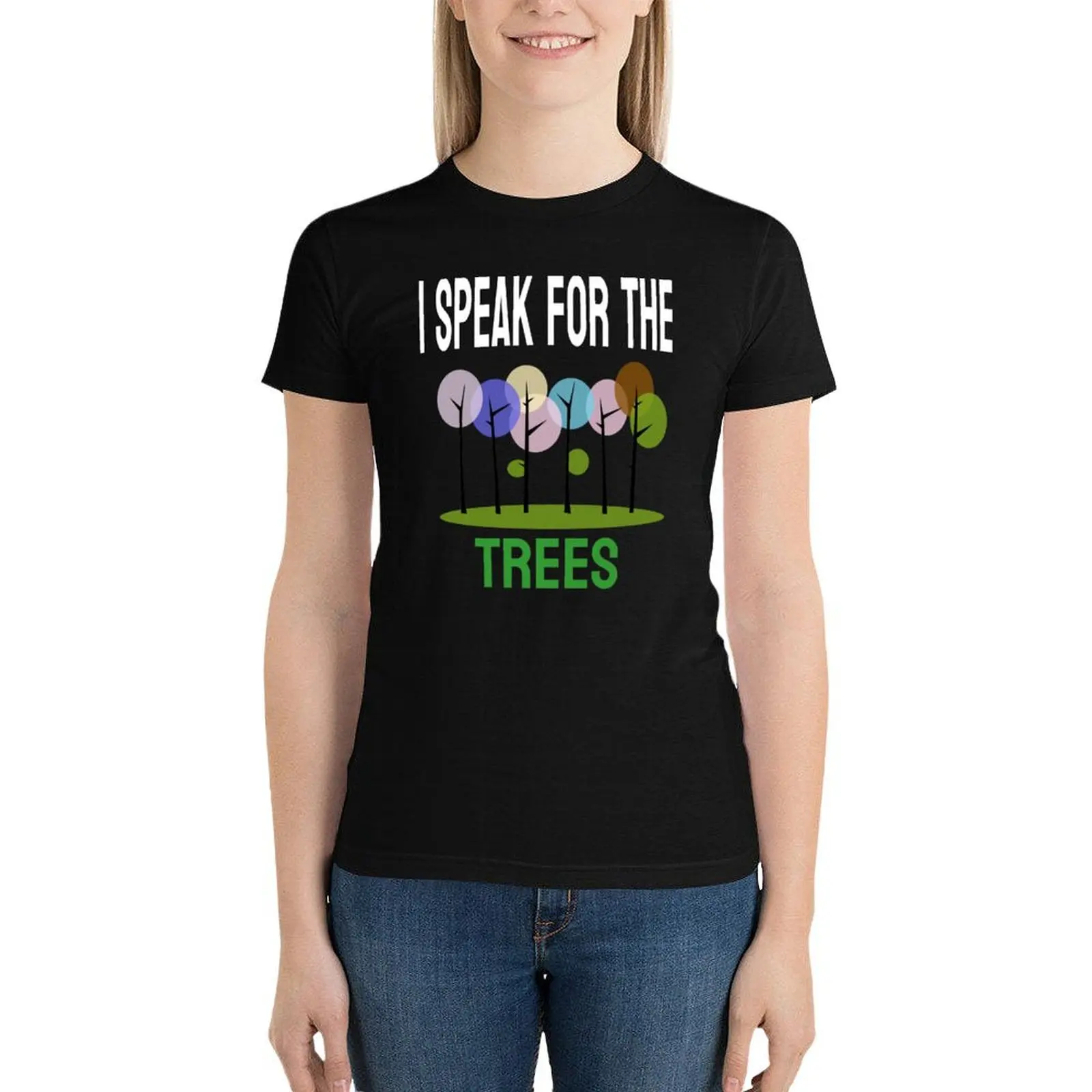 I SPEAK FOR THE TREES. T-Shirt summer clothes hippie clothes Woman T-shirts