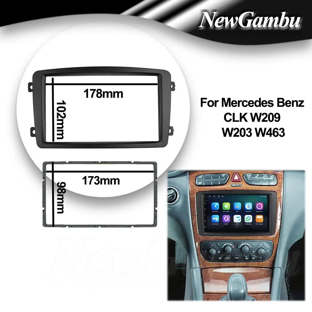 NewGambu Car Fascia Frame For Mercedes Benz CLK W209 W203 W463 Android Screen Dash Panel Trim Console Bezel Adapter Plate Cover