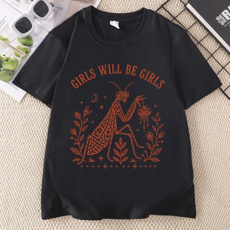 Girls Will Be Girls T Shirt Funny Vintage Praying Mantis Tee Feminist Insect Tshirt Nature Lover T-Shirt Woman Looses Streetwear