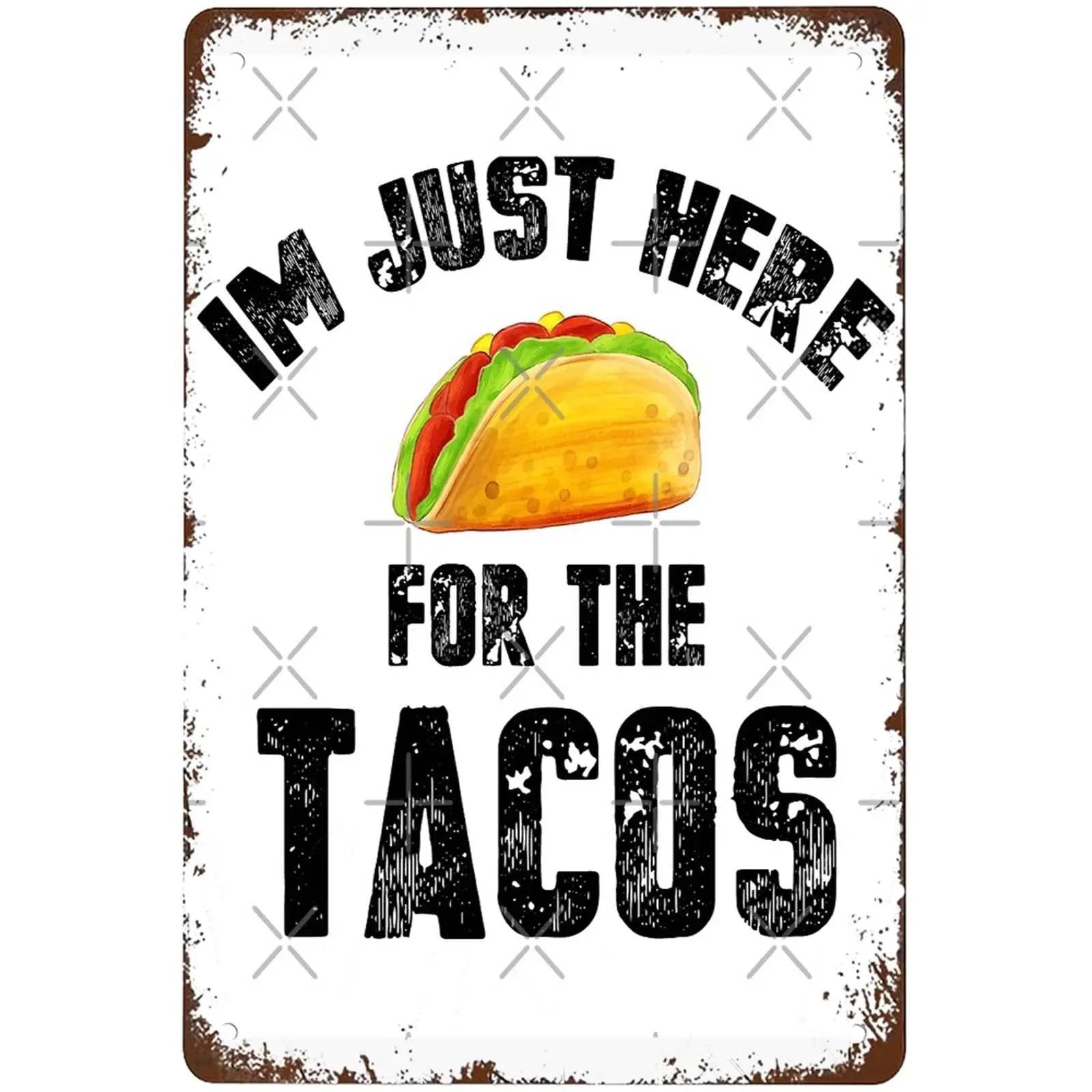 Retro Funny Metal Tin Sign I M Just Here for the Tacos Fun Tacos Quotes Fun for Tacos Addict Wall Art Wall Art Kitchen Farm Man 